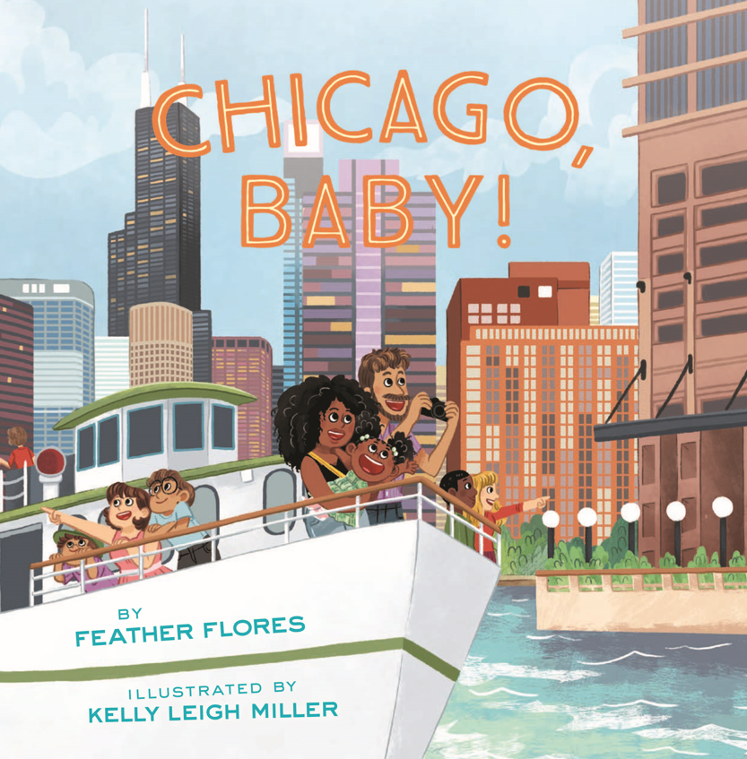 A picture book cover depicting a biracial family (mother, father, and child) standing at the front of a boat on the river and looking excitedly out at iconic Chicago buildings.