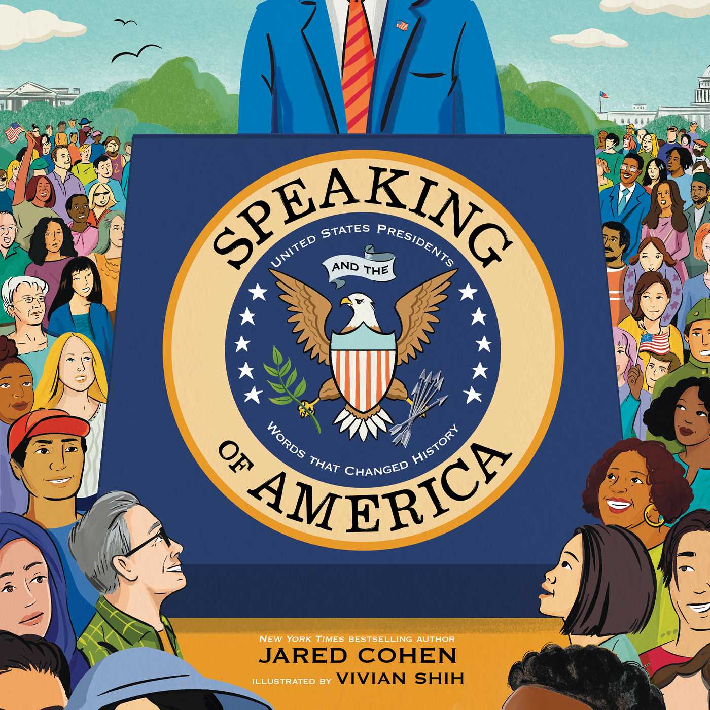 A middle grade nonfiction cover depicting the United States presidential podium, facing the reader, upon which an adaptation of the presidential seal reads "Speaking of America: United States Presidents and the Words That Changed History." A figure in a blue suit with a red striped tie stands behind the podium, nothing above their shoulders visible; a crowd of American people of various genders, races, and ages stands gathered around the podium looking up and out at the reader.