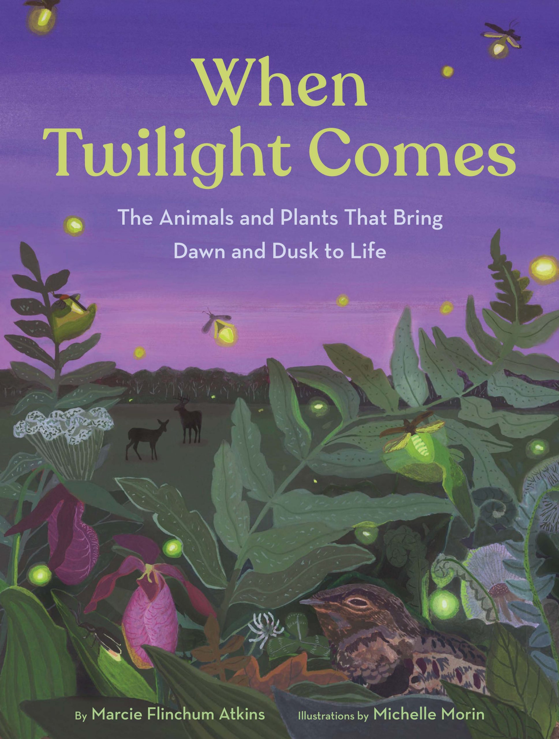 A picture book cover depicting the natural world at twilight, against a purple sky lit with fireflies. Plants frame the bottom of the cover, a bird tucked among them, and the silhouettes of deer are visible in the distance.